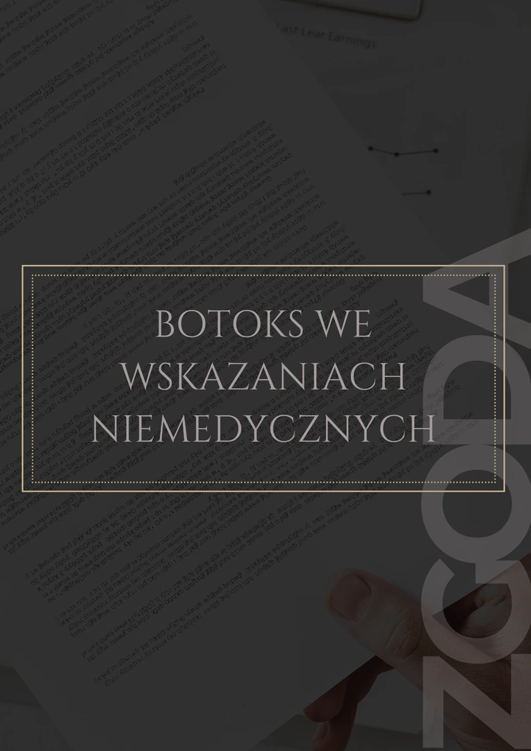 Zgoda Zabiegowa - toksyna botulinowa we wskazaniach niemedycznych